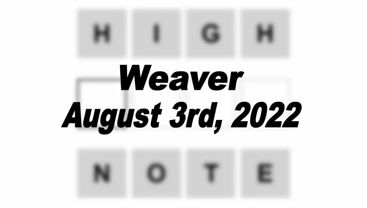Daily Weaver - 3rd August 2022