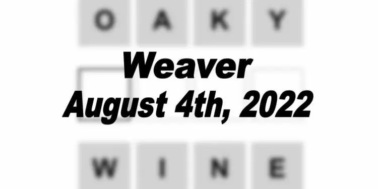 Daily Weaver - 4th August 2022