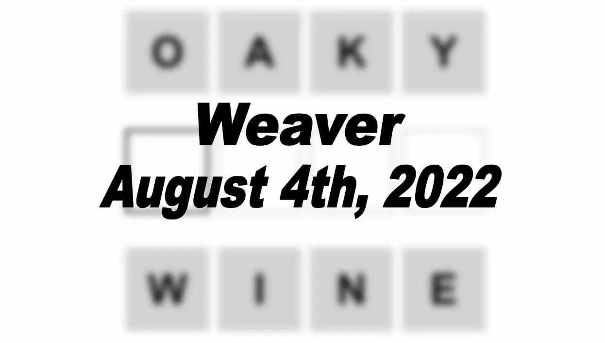 Daily Weaver - 4th August 2022