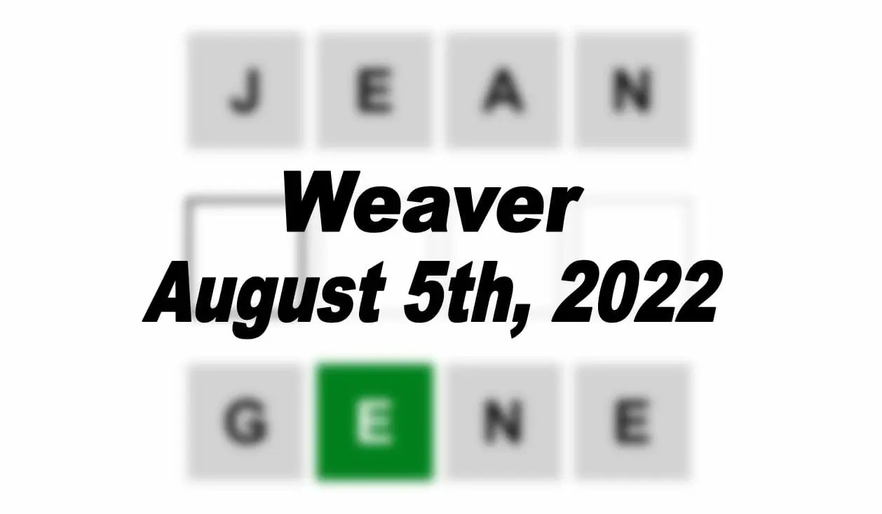 Daily Weaver - 5th August 2022