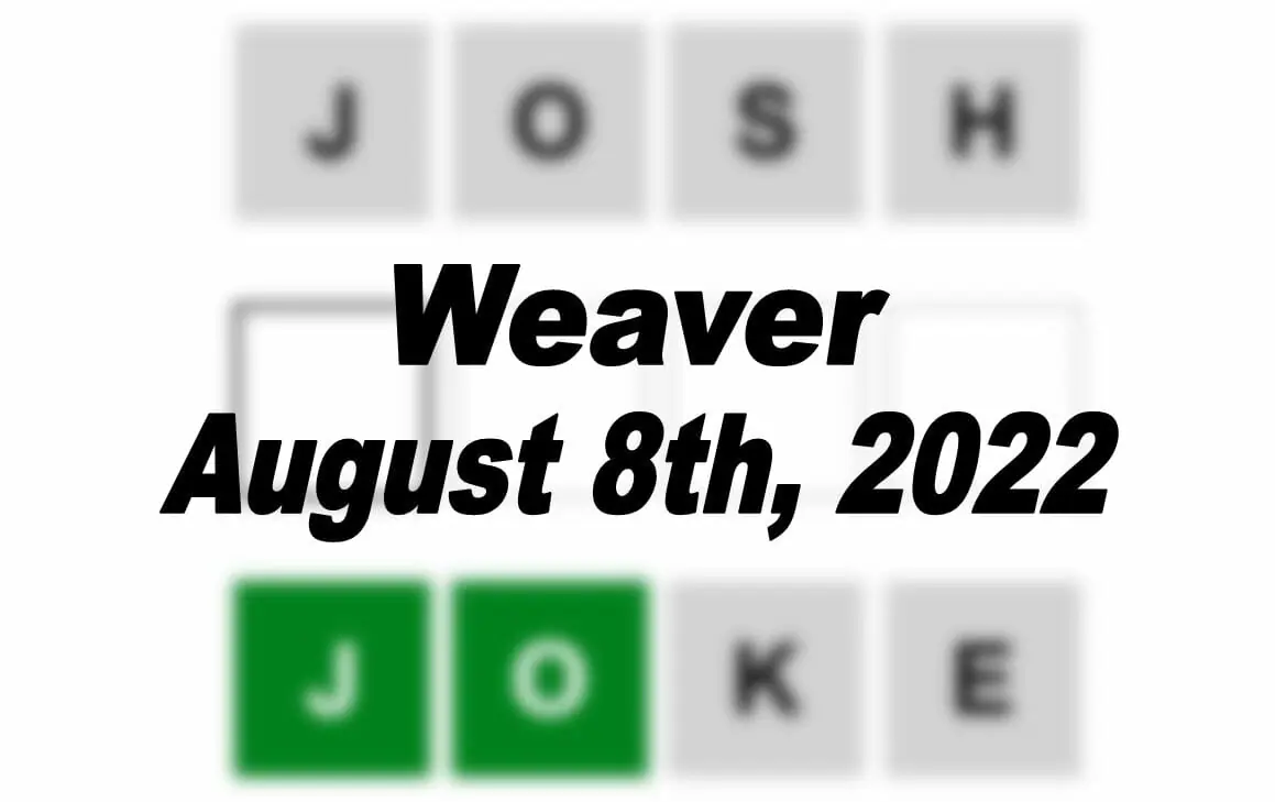 Daily Weaver - 8th August 2022
