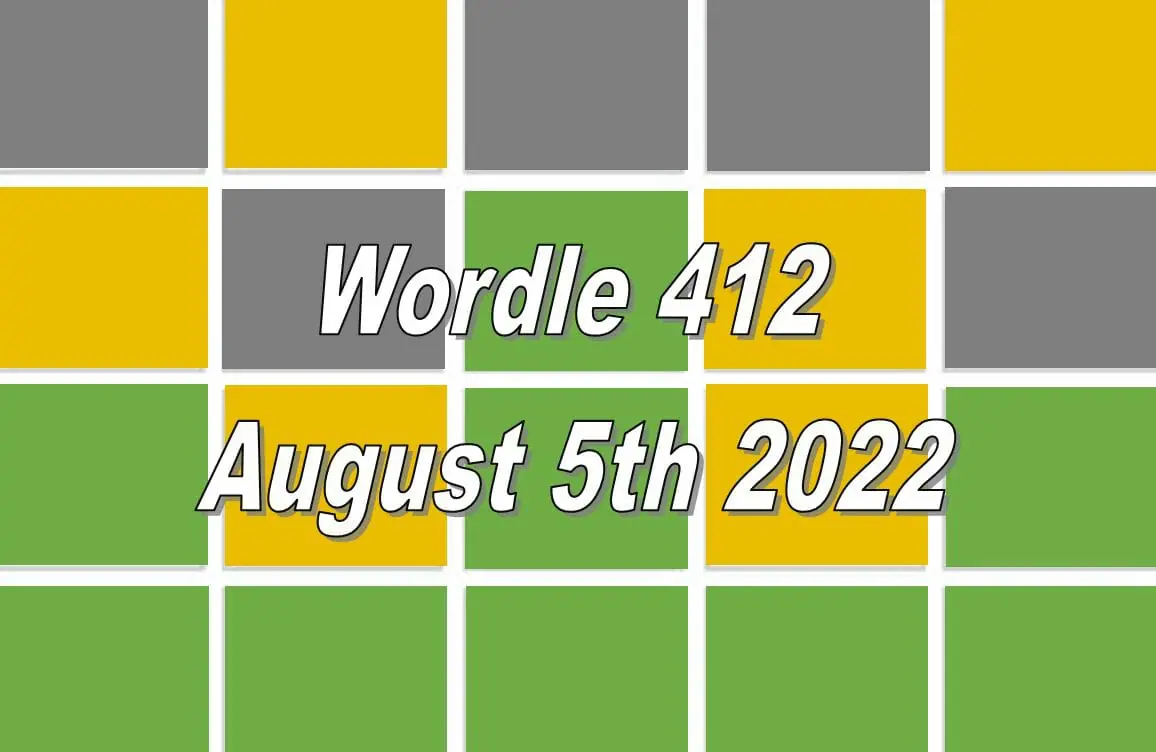 Daily Wordle 412 - August 5th 2022