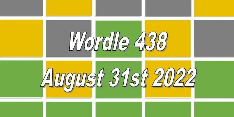 Daily Wordle 438 - 31st August 2022