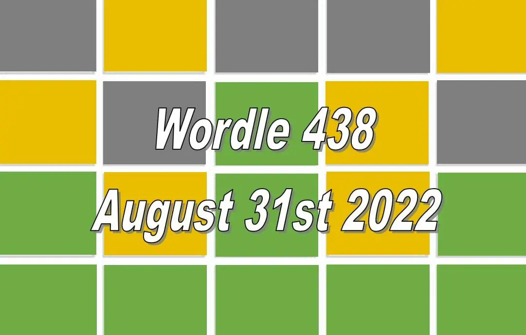 Daily Wordle 438 - 31st August 2022