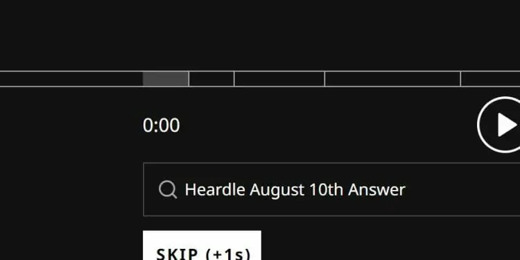 Heardle August 10th Answer Today Hints 167