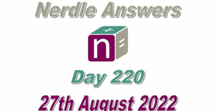 Nerdle 220 - 27th August 2022