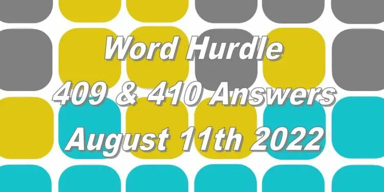 Word Hurdle #409 & #410 - 11th August 2022