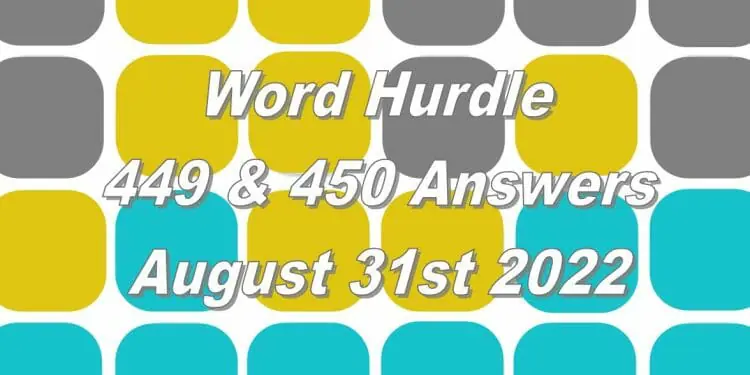 Word Hurdle #449 & #450 - 31st August 2022