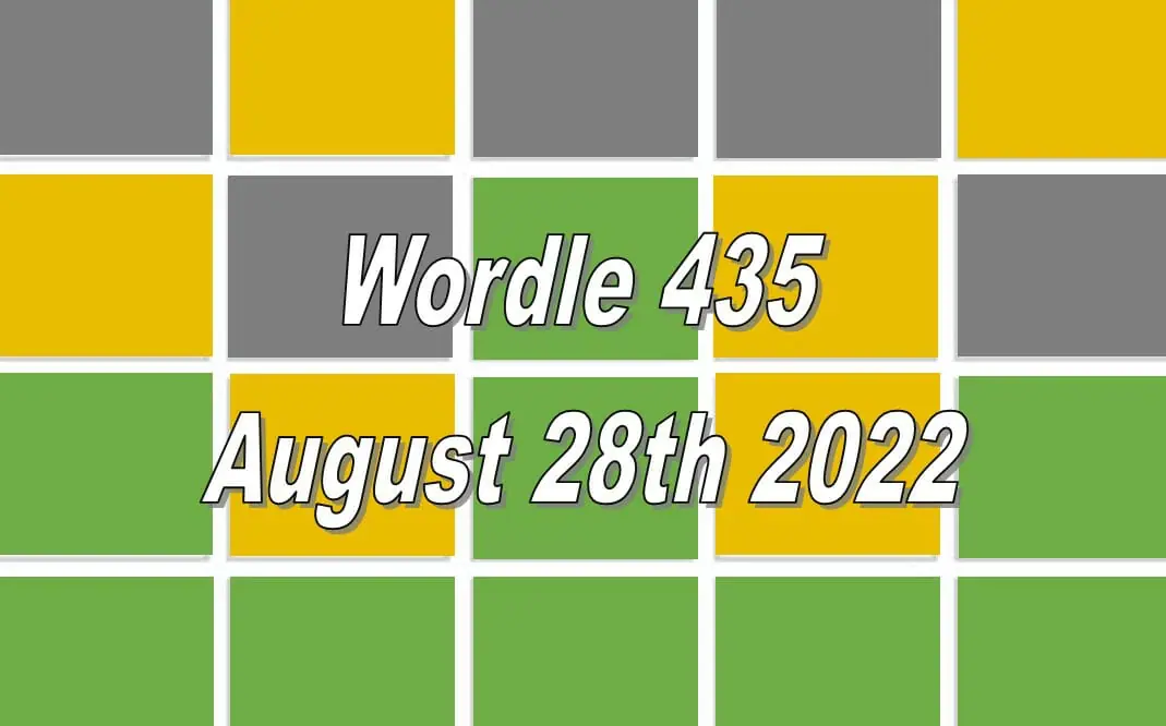 Wordle 435 - 28th August 2022
