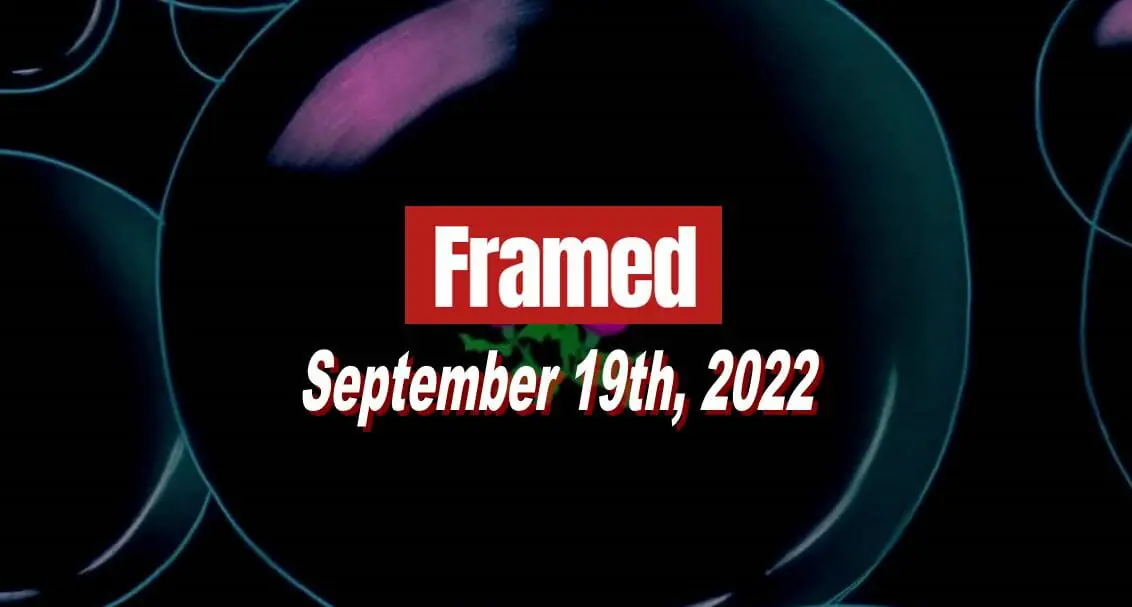 Daily Framed 192 Movie - September 19, 2022