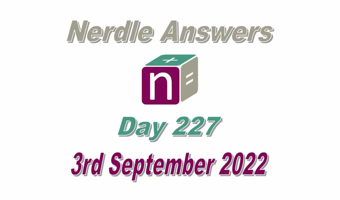 Daily Nerdle 227 Answers - September 3rd, 2022