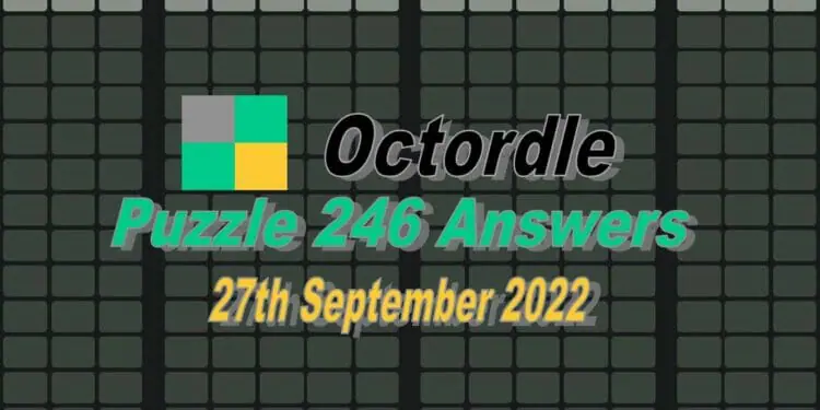 Daily Octordle 246 - September 27th 2022