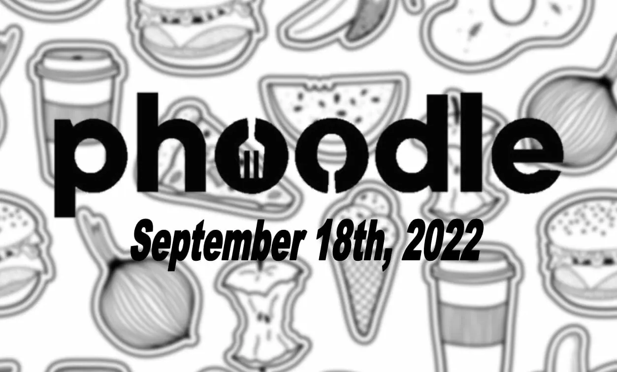 Daily Phoodle - 18th September 2022