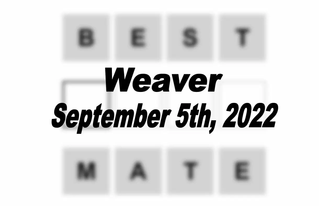 Daily Weaver - 5th September 2022