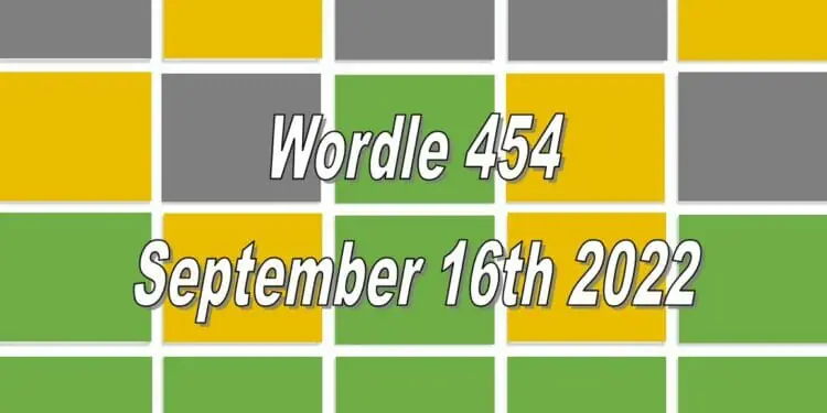 Daily Wordle 454 - 16th September 2022
