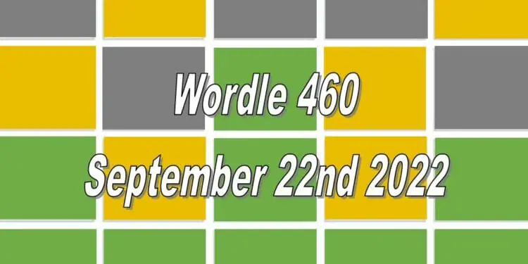 Daily Wordle 460 - 22nd September 2022