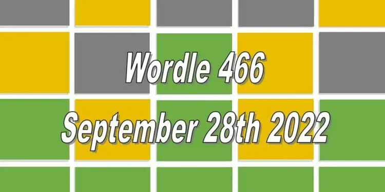 Daily Wordle 466 - 28th September 2022