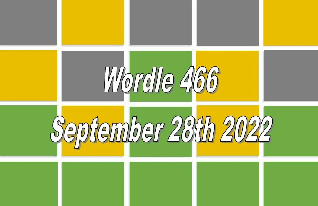 Daily Wordle 466 - 28th September 2022