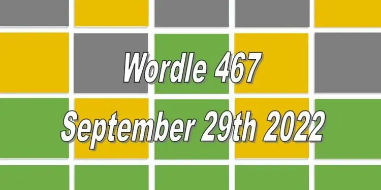 Daily Wordle 467 - 29th September 2022