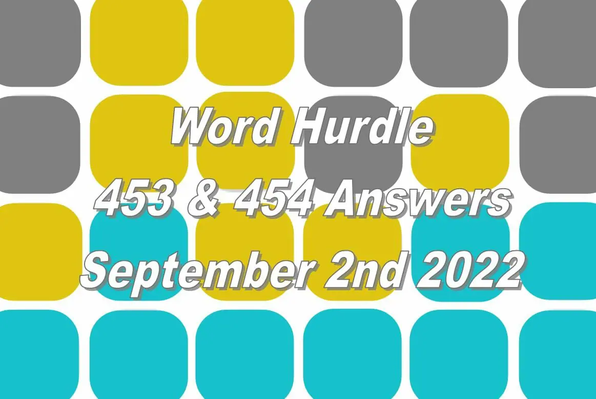 Word Hurdle #453 & #454 - 2nd September 2022