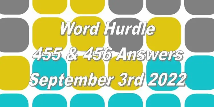 Word Hurdle #455 & #456 - 3rd September 2022