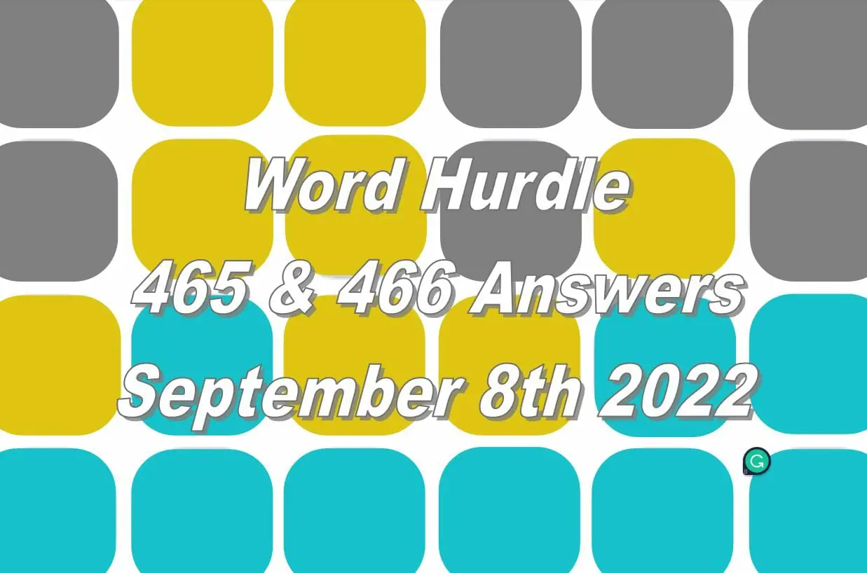 Word Hurdle #465 & #466 - 8th September 2022