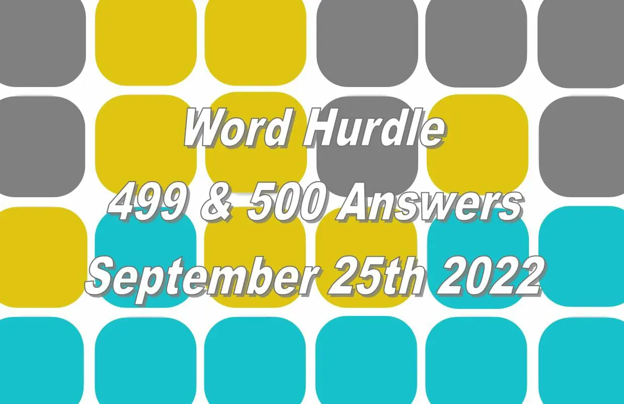 Word Hurdle #499 & #500 - 25th September 2022
