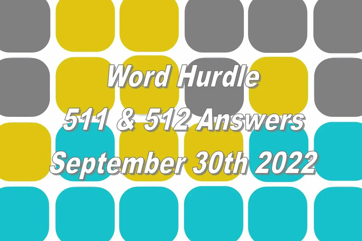 Word Hurdle #511 & #512 - 30th September 2022