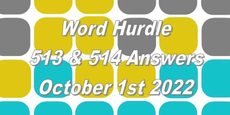 Word Hurdle #513 & #514 - 1st October 2022