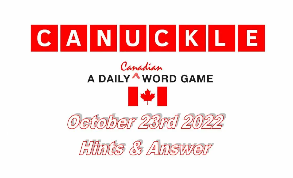 Daily Canuckle - 23rd October 2022