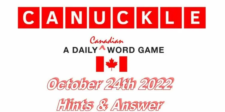 Daily Canuckle - 24th October 2022