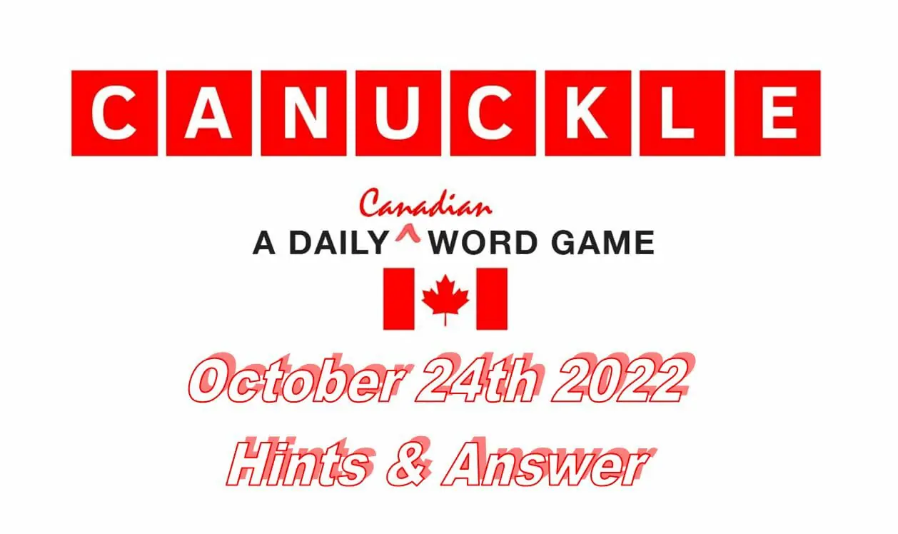 Daily Canuckle - 24th October 2022