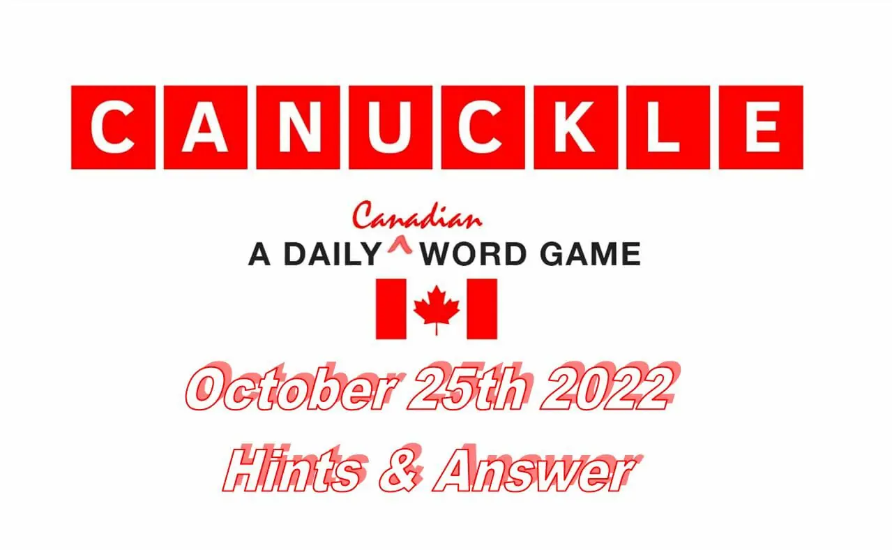 Daily Canuckle - 25th October 2022