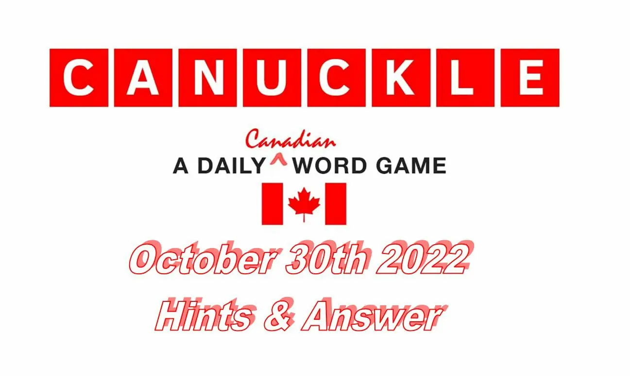 Daily Canuckle - 30th October 2022
