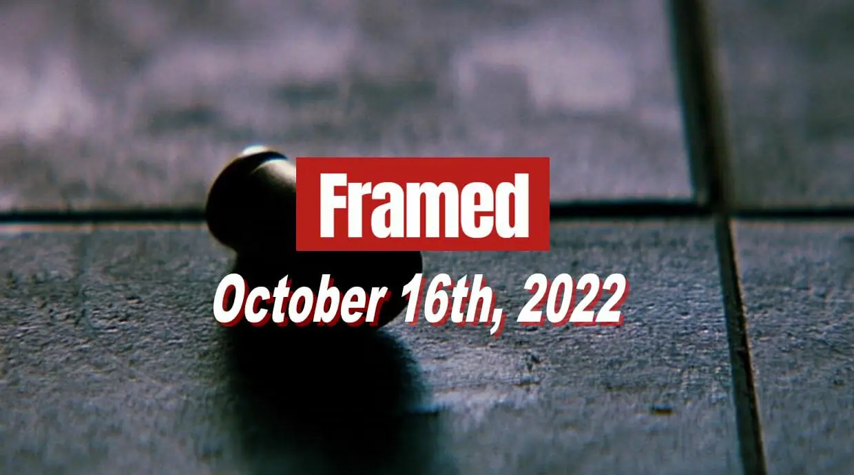 Daily Framed 219 Movie - October 16, 2022