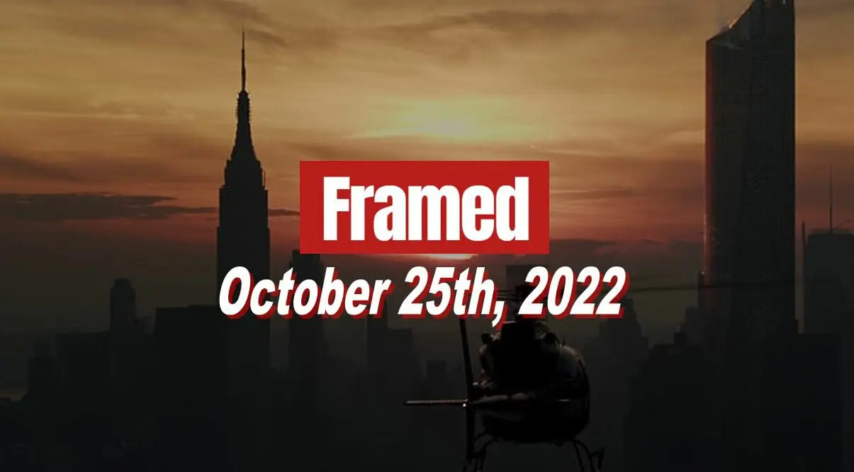 Daily Framed 228 Movie - October 25, 2022