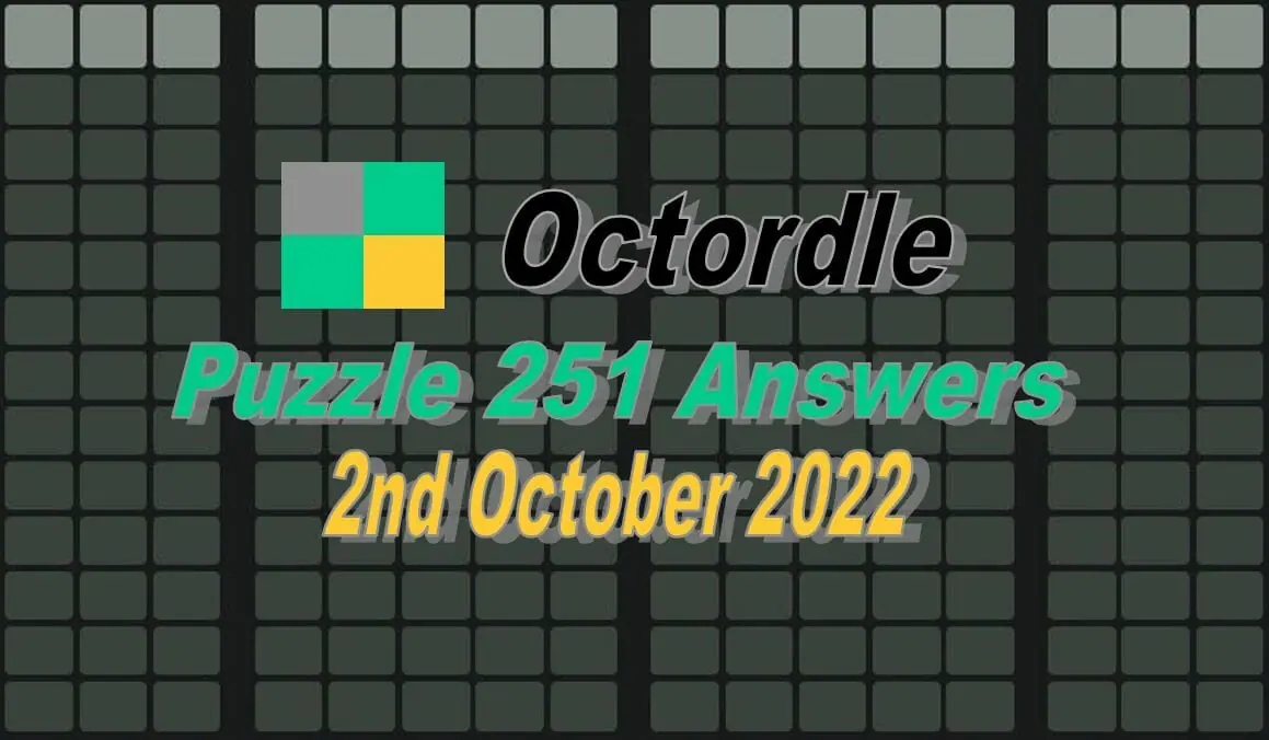 Daily Octordle 251 - October 2nd 2022