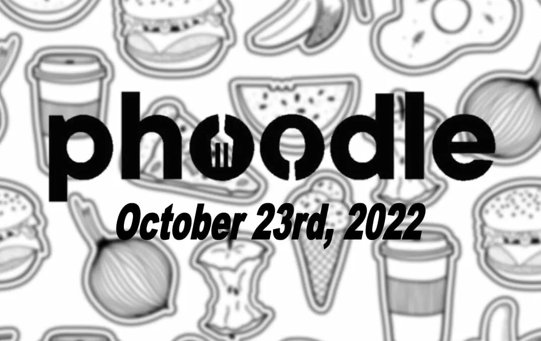 Daily Phoodle - 23rd October 2022