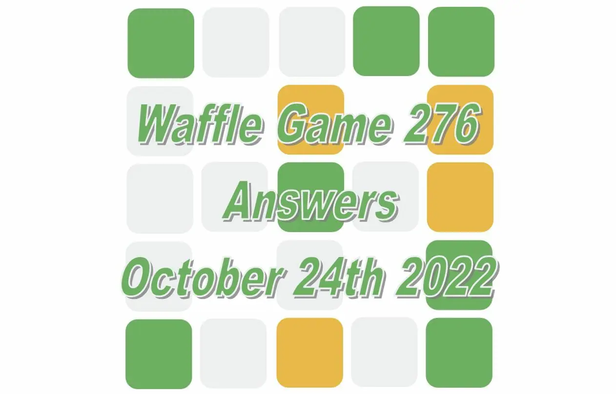 Daily Waffle - October 24th 2022