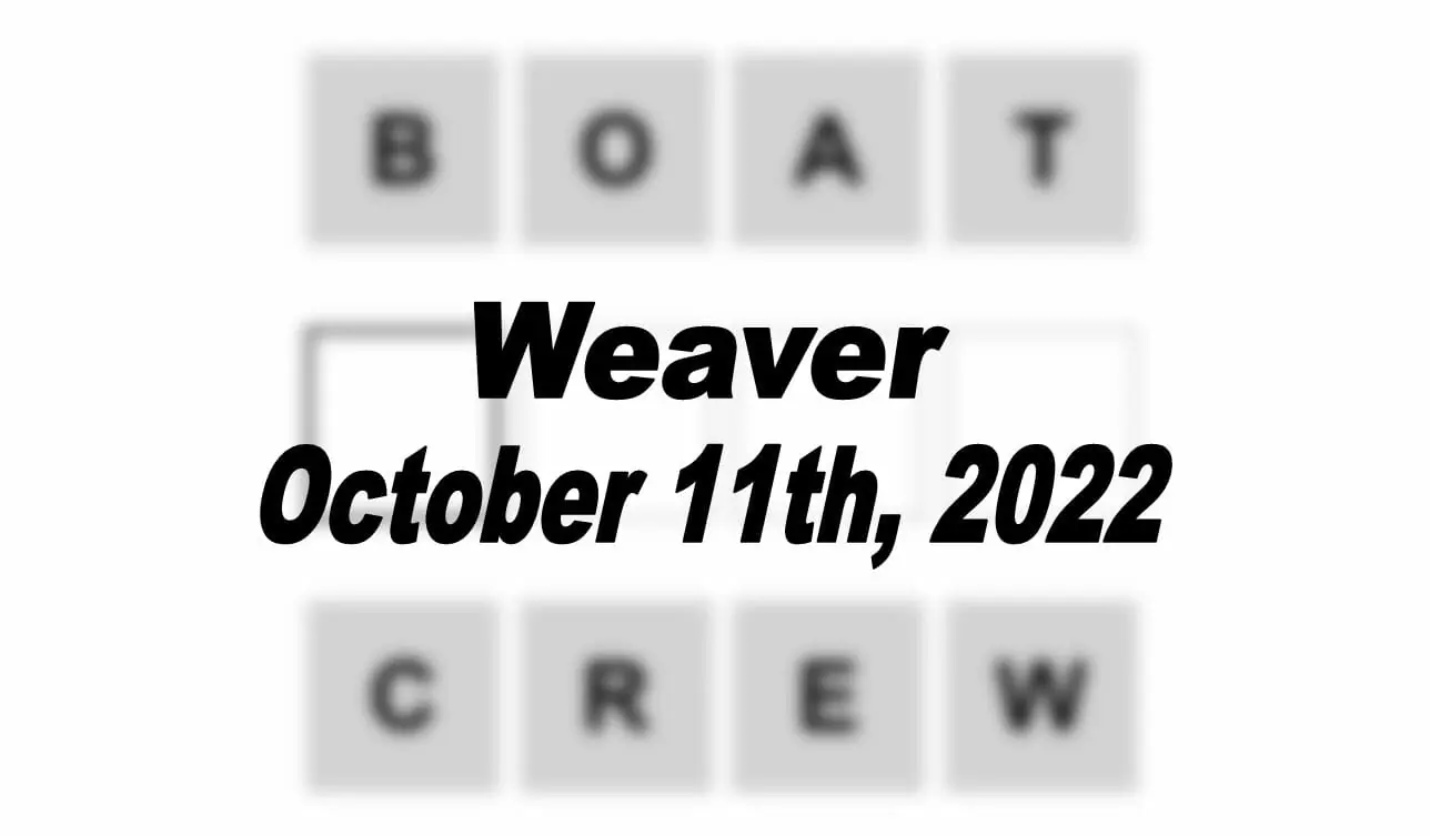 Daily Weaver - 11th October 2022