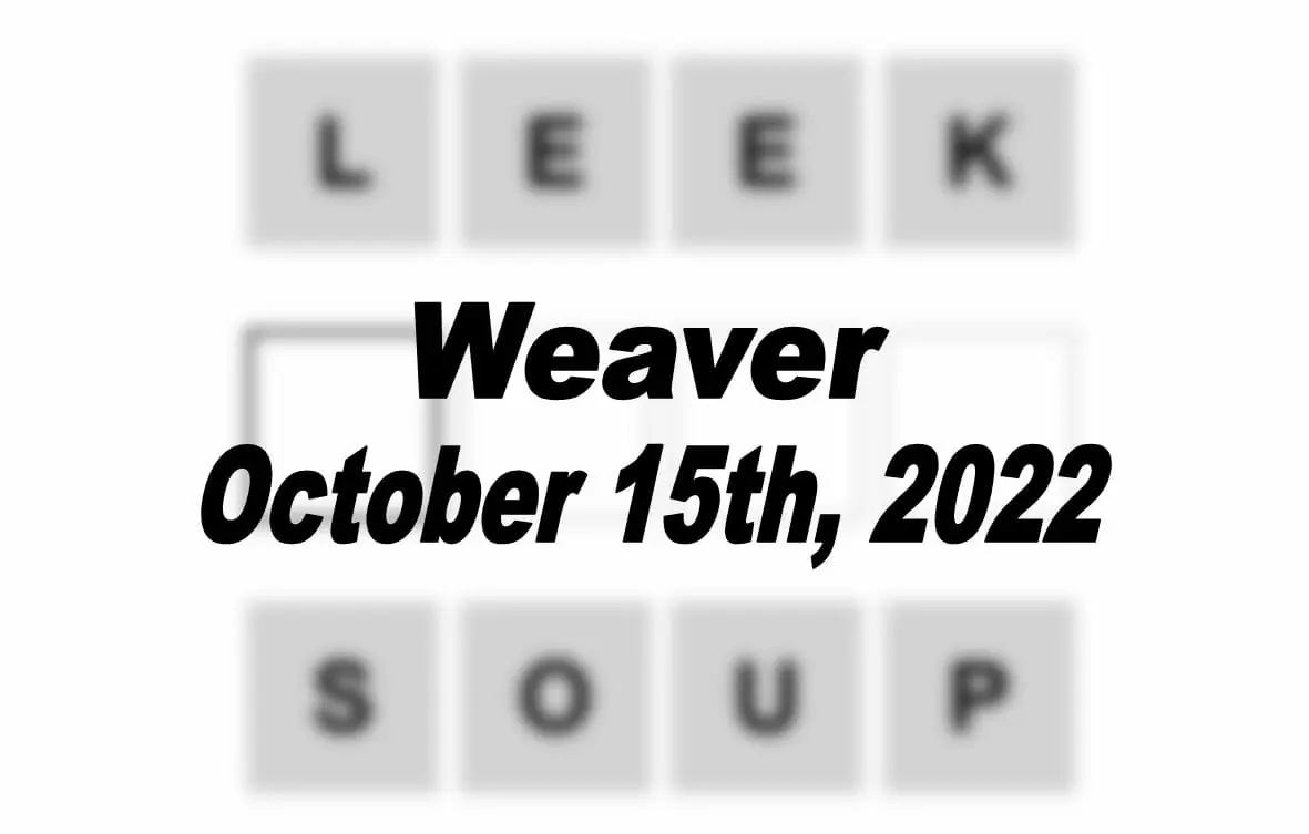 Daily Weaver - 15th October 2022