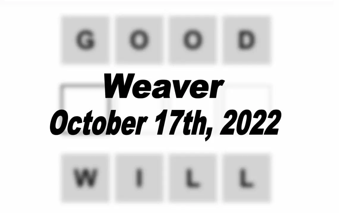 Daily Weaver - 17th October 2022