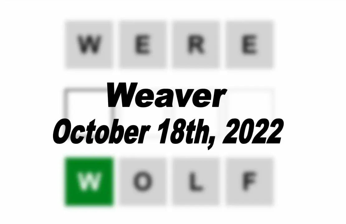 Daily Weaver - 18th October 2022