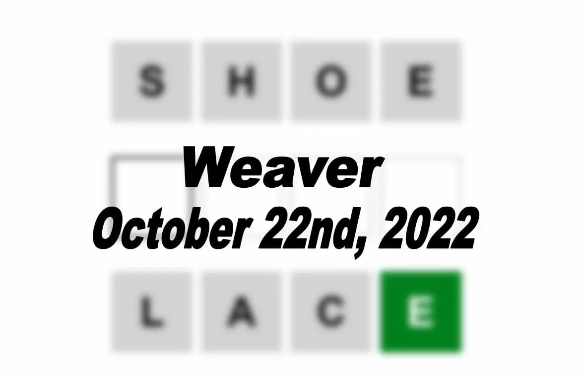 Daily Weaver - 22nd October 2022