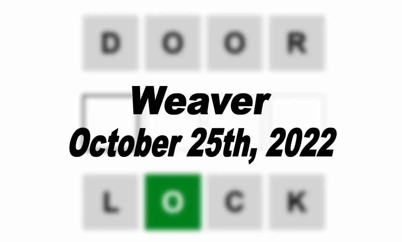 Daily Weaver - 25th October 2022
