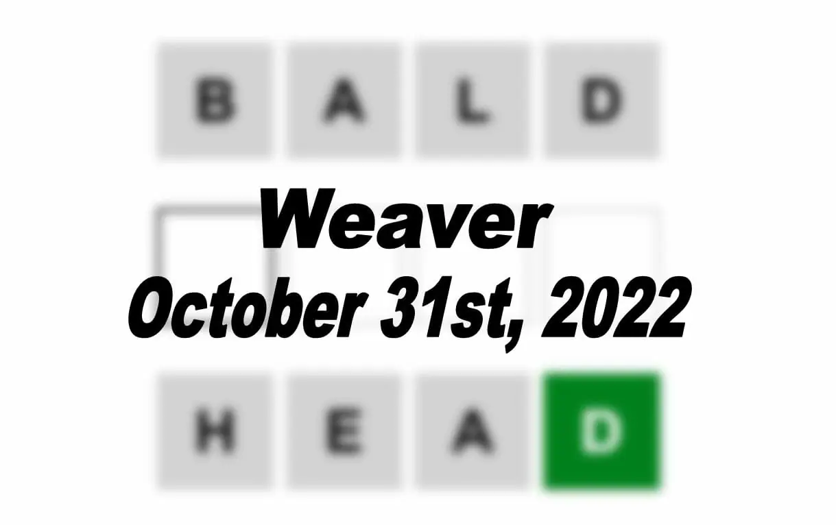 Daily Weaver - 31st October 2022