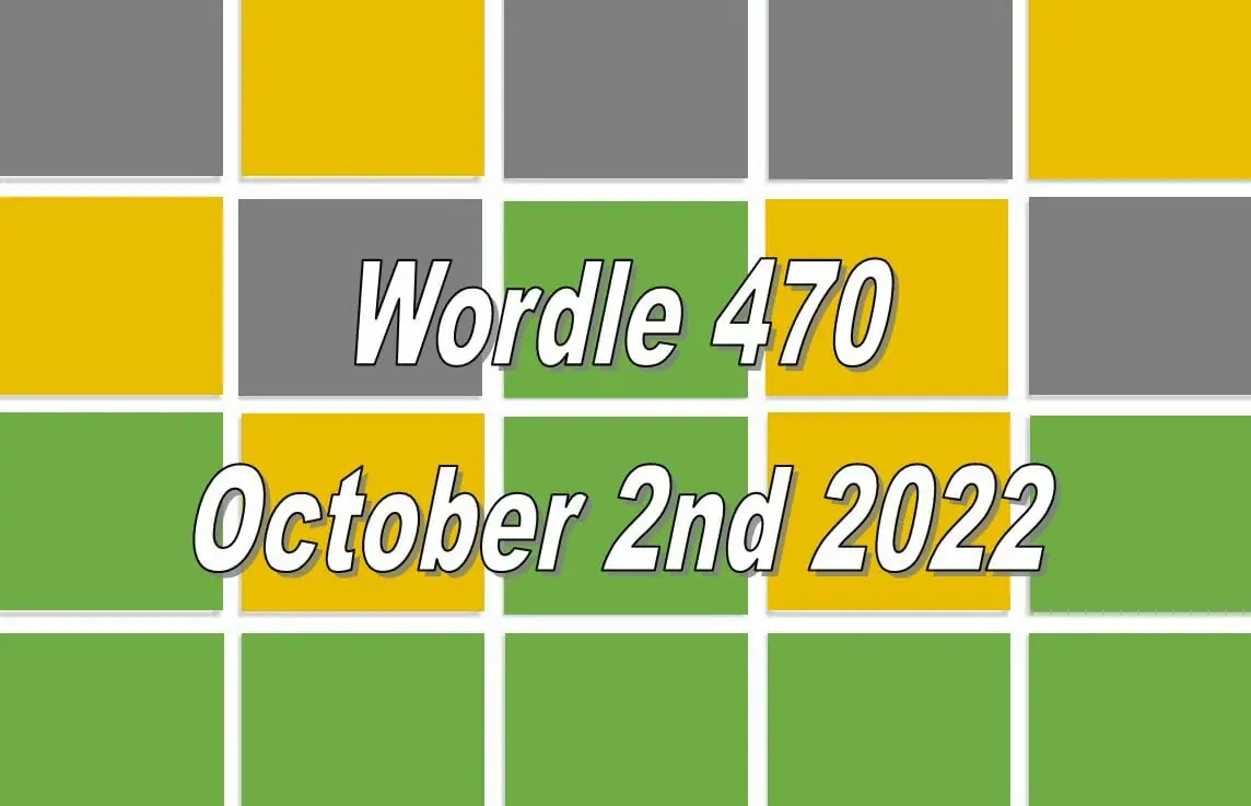 Daily Wordle 470 - 2nd October 2022