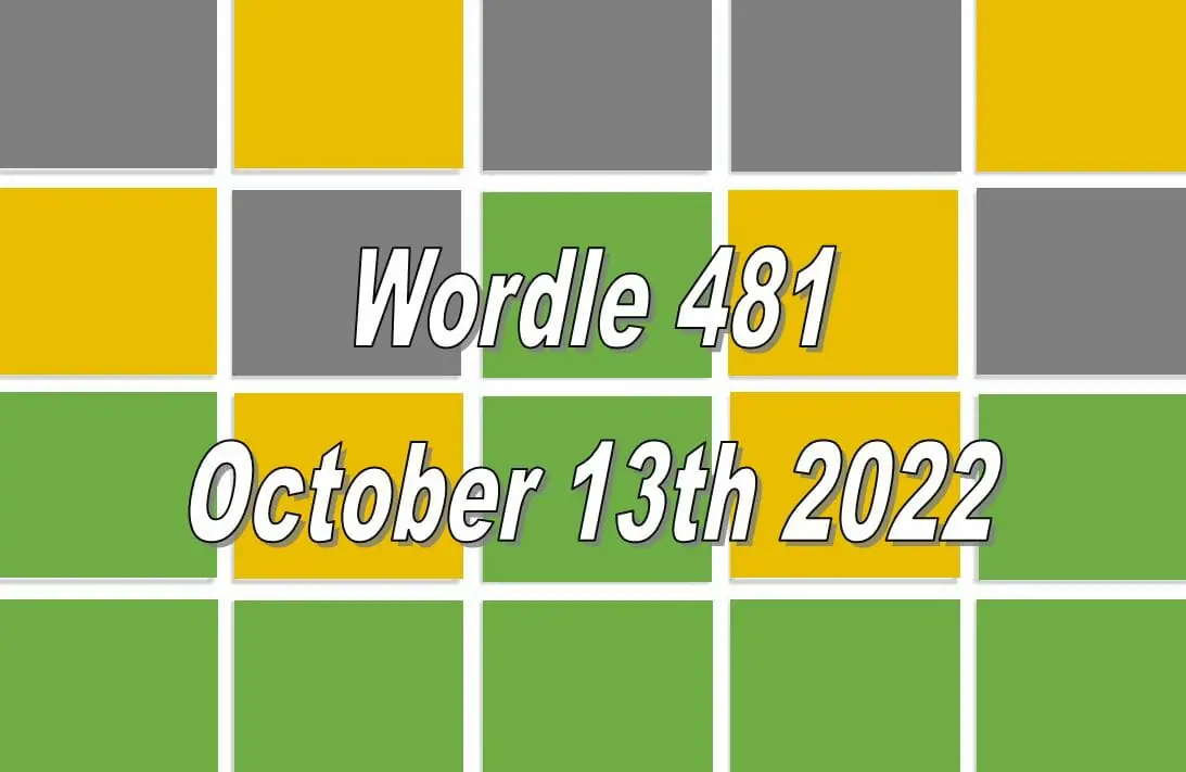 Daily Wordle 481 - 13th October 2022