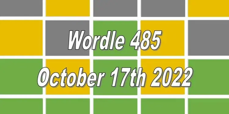Daily Wordle 485 - 17th October 2022