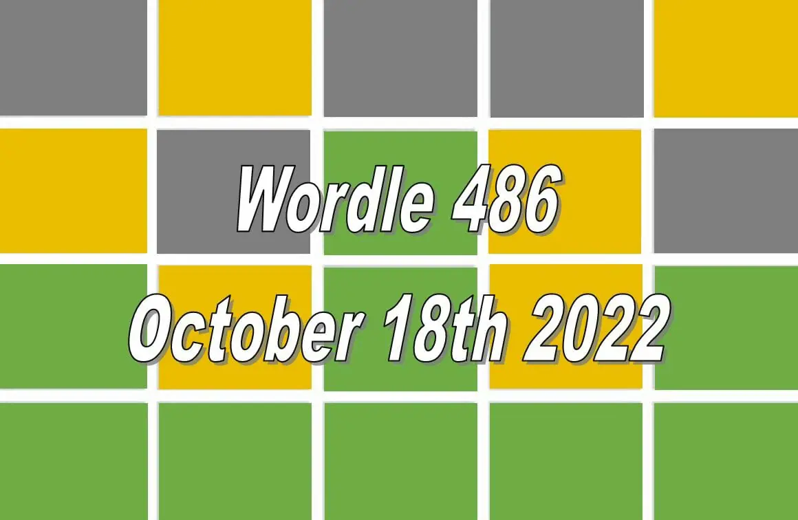 Daily Wordle 486 - 18th October 2022